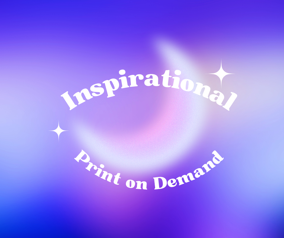 Inspirational Print on Demand